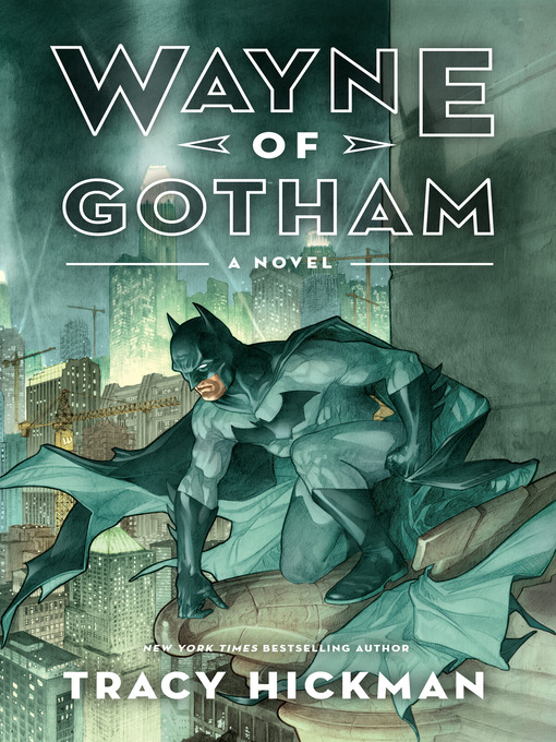 Title details for Wayne of Gotham by Tracy Hickman - Available